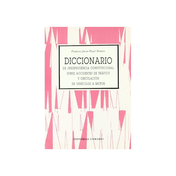 Diccionario de jurisprudencia constitucional sobre accidentes de tráfico y circulación de vehículos a motor